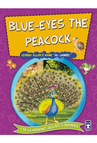 Tavus Kuşu Maviş Allah'ın Cemil İsmini Öğreniyor - Blue Eyes The Peacock Learns (İngilizce)