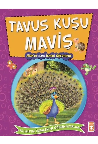 Tavuskuşu Maviş Allah'ın Cemil İsmini Öğreniyor - Allah'ın İsimlerini Öğreniyorum 2