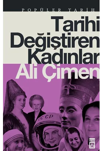 Tarihi Değiştiren Kadınlar