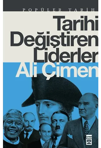 Tarihi Değiştiren Liderler