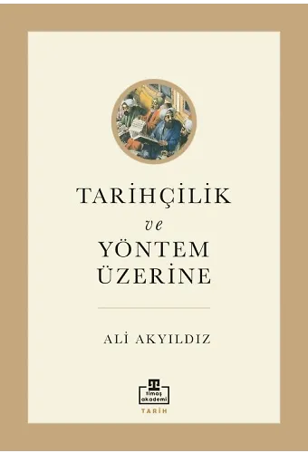 Tarihçilik Ve Yöntem Üzerine