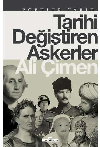 Tarihi Değiştiren Askerler