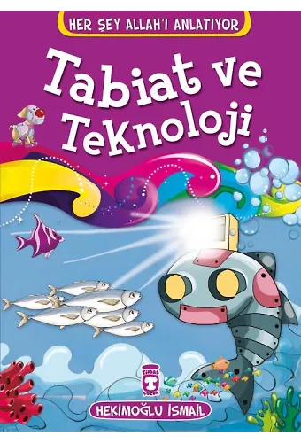 Tabiat Ve Teknoloji - Her Şey Allah'ı Anlatıyor