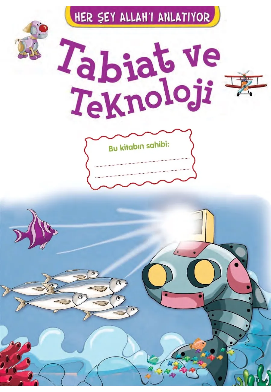 Tabiat Ve Teknoloji - Her Şey Allah'ı Anlatıyor – Sayfa 3