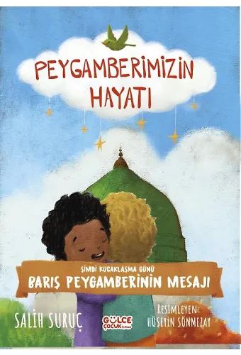 Şimdi Kucaklaşma Günü - Barış Peygamberinin Mesajı - Peygamberimizin Hayatı