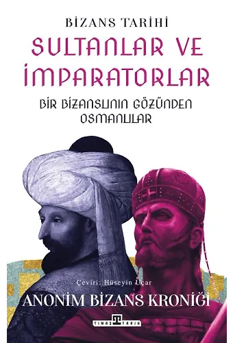 Sultanlar Ve İmparatorlar: Bir Bizanslının Gözünden Osmanlılar
