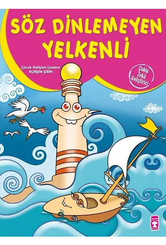 Söz Dinlemeyen Yelkenli - Çoklu Zeka Geliştirici Masallar