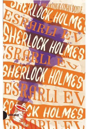 Sherlock Holmes 4- Esrarlı Ev