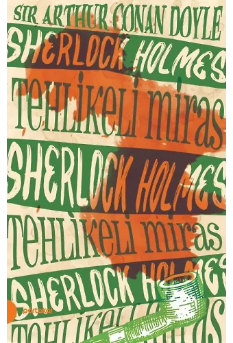 Sherlock Holmes 6- Tehlikeli Miras