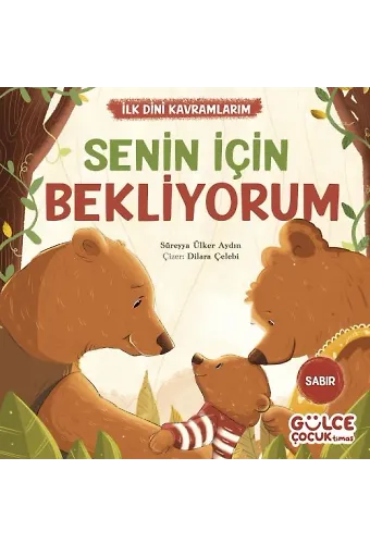 Senin İçin Bekliyorum - İlk Dini Kavramlarım (Sabır)