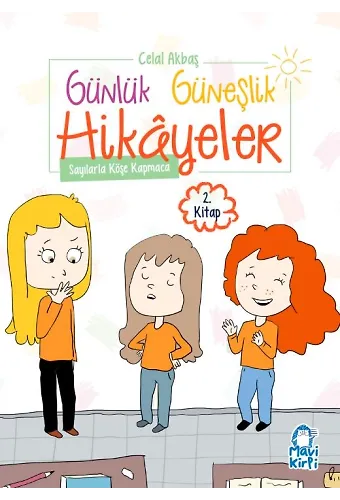 Sayılarla Köşe Kapmaca - Günlük Güneşlik Hikayeler - 1. Sınıf Hikaye Seti