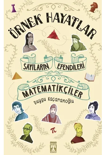 Sayıların Efendileri Matematikçiler - Örnek Hayatlar