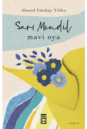 Sarı Mendil Mavi Oya