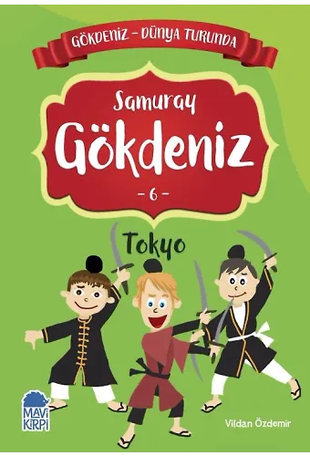 Samuray Gökdeniz Tokyo - Gökdeniz Dünya Turunda 1 - 2. Sınıf Hikaye Seti