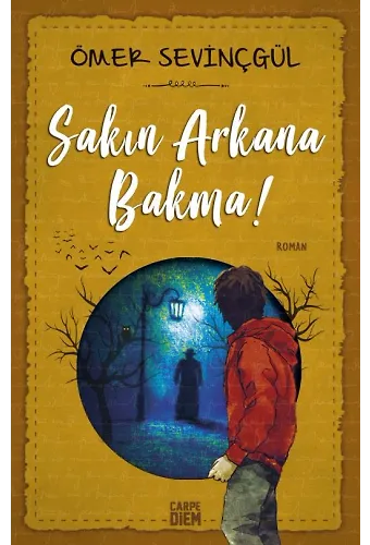 Sakın Arkana Bakma!