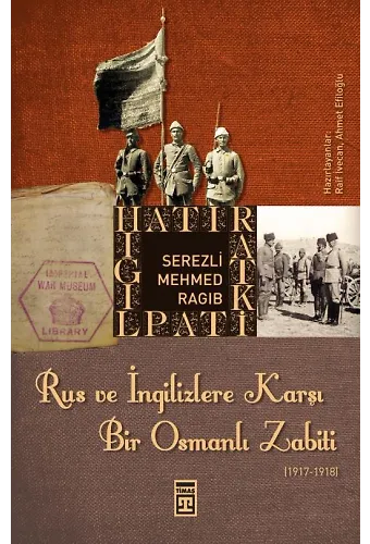 Rus Ve İngilizlere Karşı Bir Osmanlı Zabiti