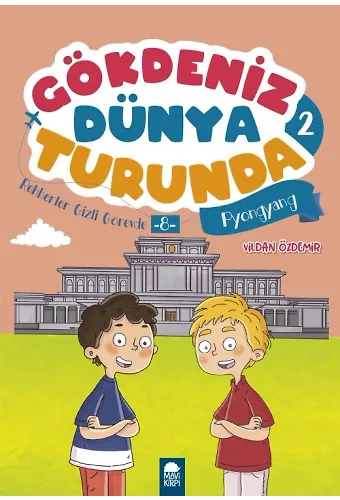 Rehberler Gizli Görevde Pyongyang - Gökdeniz Dünya Turunda 2 - 2. Sınıf Hikaye Seti