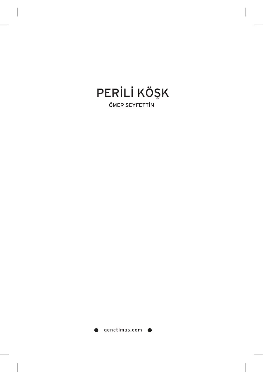 Perili Köşk - Ömer Seyfettin Dizisi – Sayfa 1