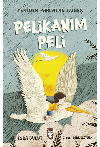 Pelikanım Peli - Yeniden Parlayan Güneş
