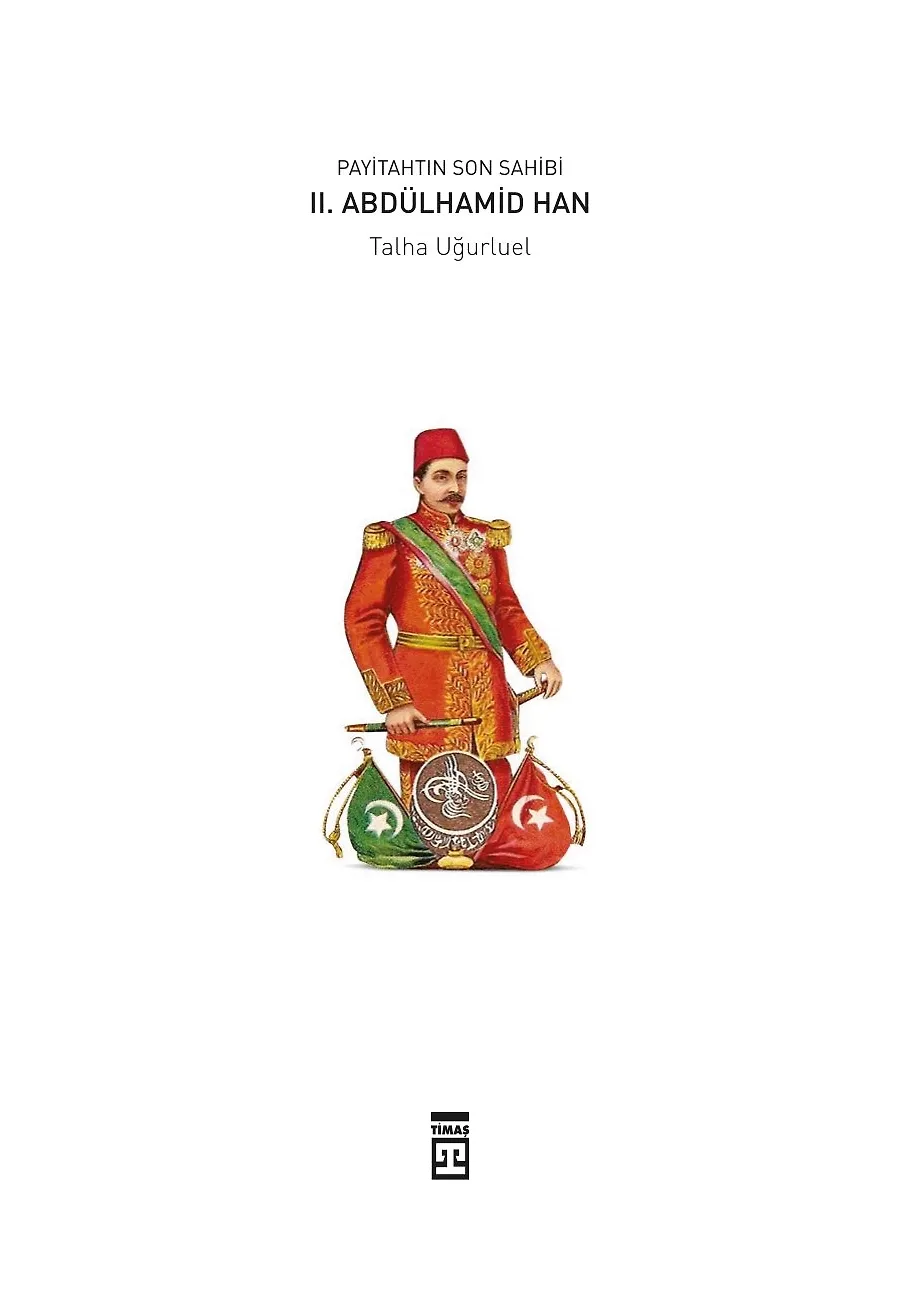 Payitahtın Son Sahibi- Iı. Abdülhamid Han – Sayfa 1