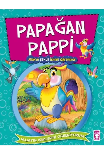 Papağan Pappi Allah'ın Şekür İsmini Öğreniyor - Allah'ın İsimlerini Öğreniyorum 2