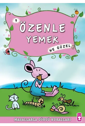 Özenle Yemek Ne Güzel - Masallarla Görgü Kuralları 9