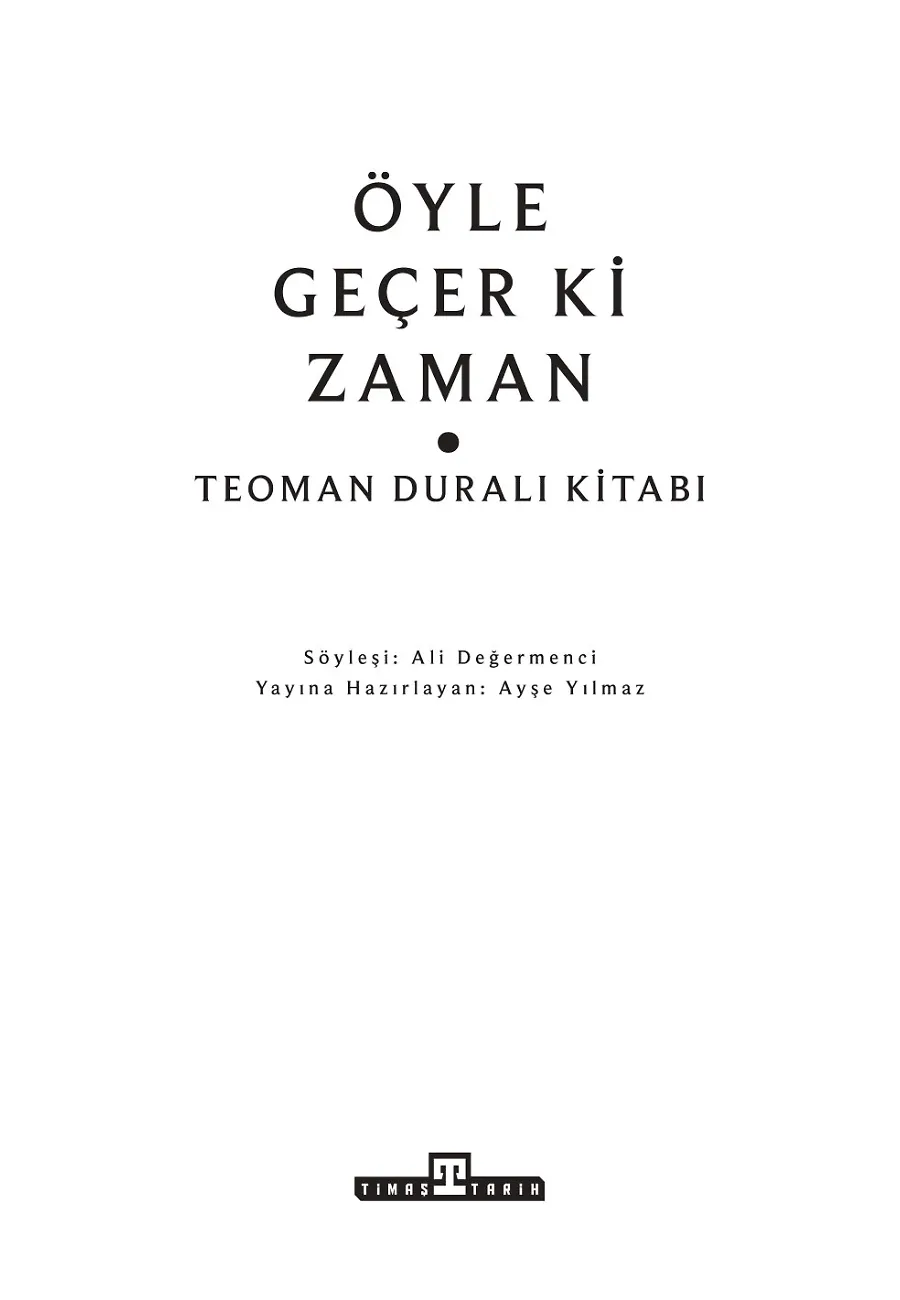 Öyle Geçer Ki Zaman / Teoman Duralı Kitabı – Sayfa 2