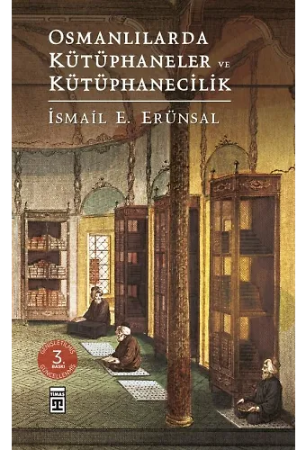 Osmanlılarda Kütüphaneler Ve Kütüphanecilik (Ciltli)