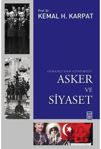 Osmanlıdan Günümüze Asker Ve Siyaset