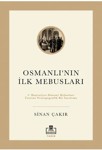 Osmanlı'nın İlk Mebusları