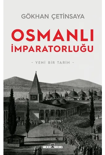 Osmanlı İmparatorluğu: Yeni Bir Tarih
