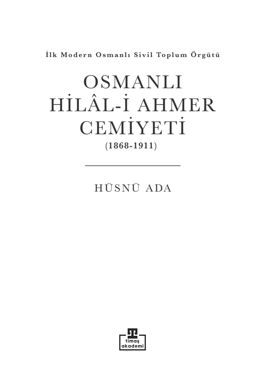Osmanlı Hilal-İ Ahmer Cemiyeti (1868-1911) – Sayfa 1