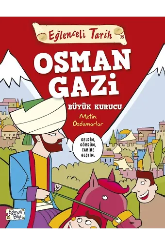 Osman Gazi Büyük Kurucu
