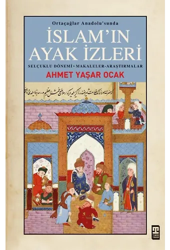 Ortaçağlar Anadolu'sunda İslam'ın Ayak İzleri