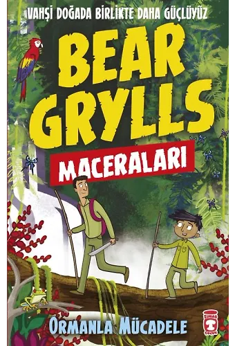Ormanla Mücadele - Bear Grylls Maceraları
