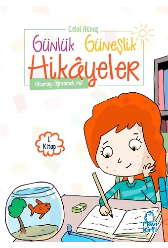 Okumayı Öğrenmek Mi? - Günlük Güneşlik Hikayeler - 1. Sınıf Hikaye Seti