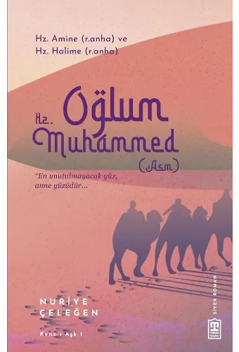 Oğlum Hz. Muhammed (Asm)