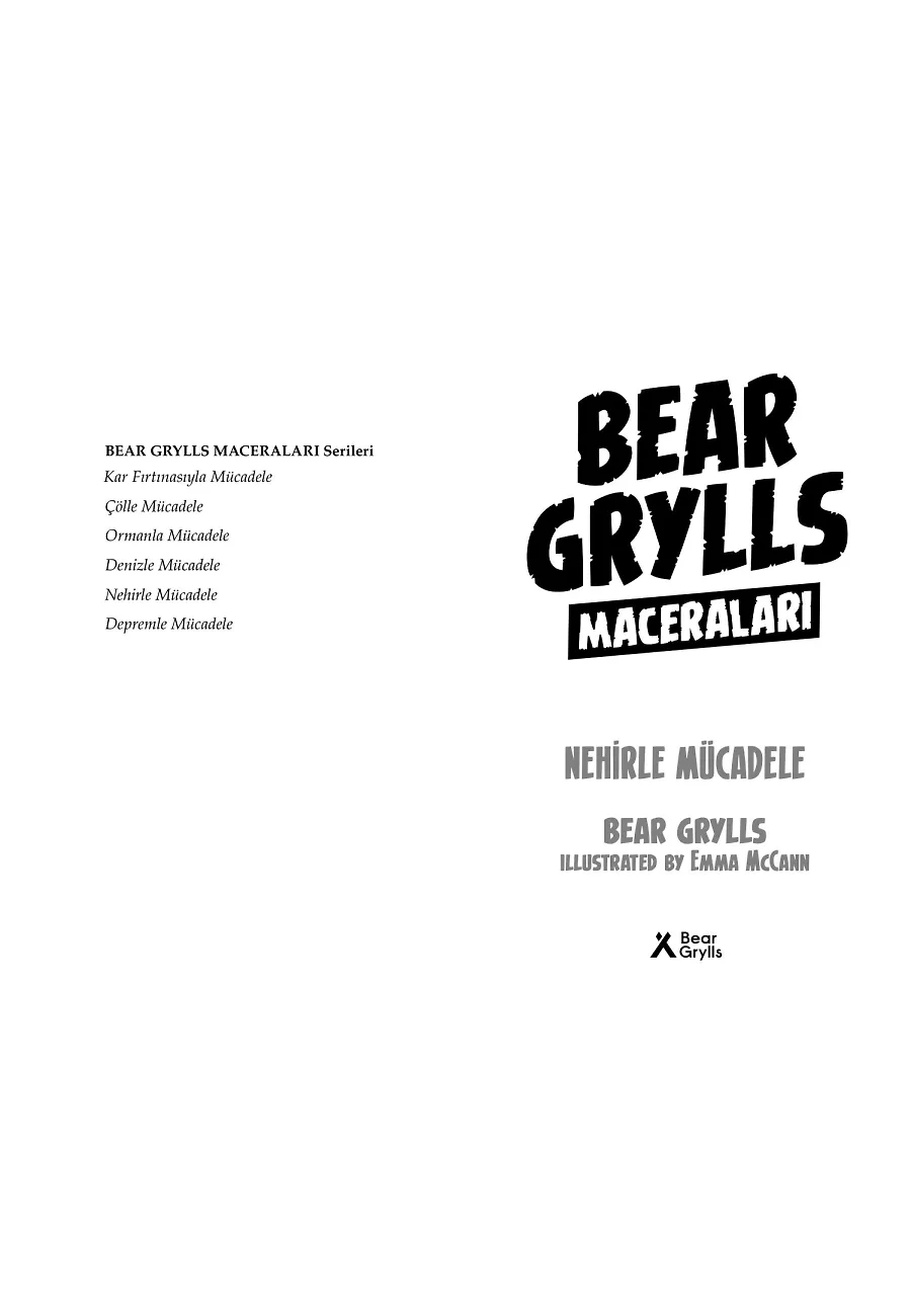 Nehirle Mücadele - Bear Grylls Maceraları – Sayfa 2