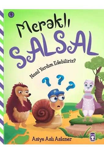 Nasıl Yardım Edebiliriz? - Meraklı Salsal 4