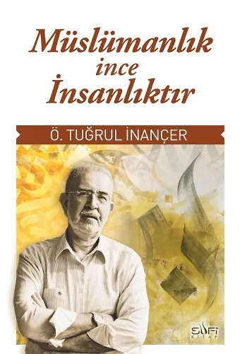 Müslümanlık İnce İnsanlıktır