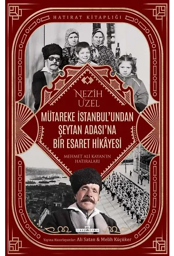 Mütareke İstanbul'undan Şeytan Adası'na Bir Esaret Hikayesi