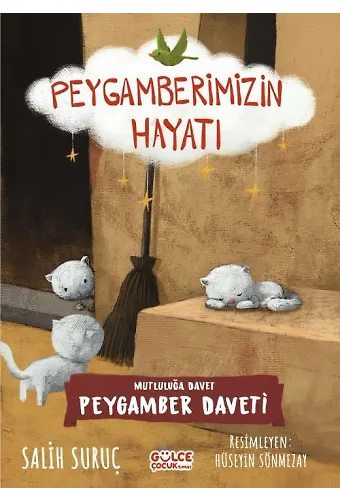 Mutluluğa Davet - Peygamber Daveti - Peygamberimizin Hayatı