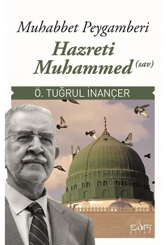 Muhabbet Peygamberi Hz. Muhammed (Sav)