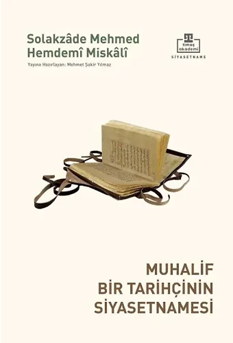 Muhalif Bir Tarihçinin Siyasetnamesi