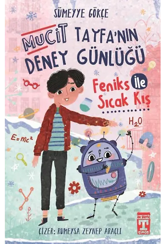 Mucit Tayfa'nın Deney Günlüğü - Feniks İle Sıcak Kış