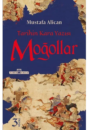 Moğollar - Tarihin Kara Yazısı