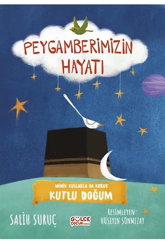 Minik Kuşlarla Da Korur - Kutlu Doğum - Peygamberimizin Hayatı