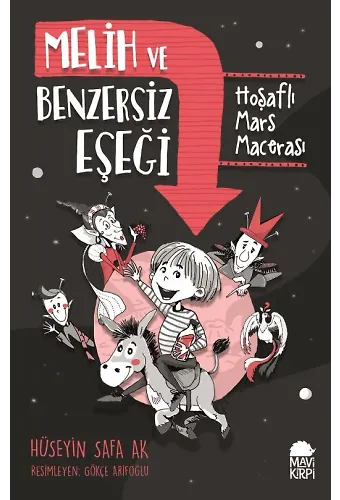 Melih Ve Benzersiz Eşeği - Hoşaflı Mars Macerası