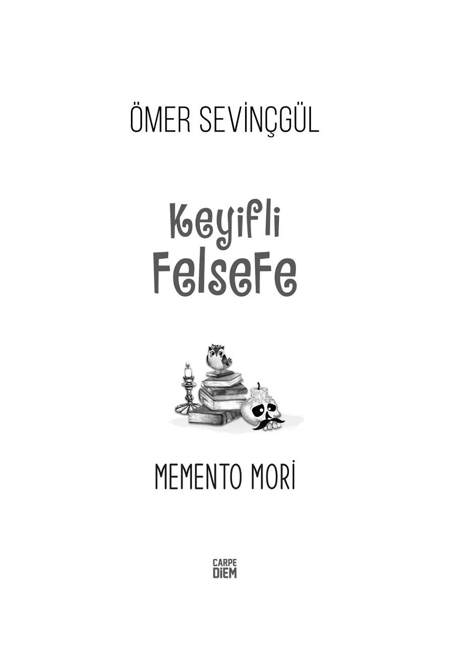 Memento Mori (Keyifli Felsefe) – Sayfa 3