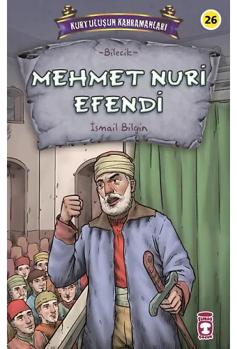 Mehmet Nuri Efendi - Kurtuluşun Kahramanları 3